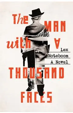 The Man with a Thousand Faces - Lex Noteboom