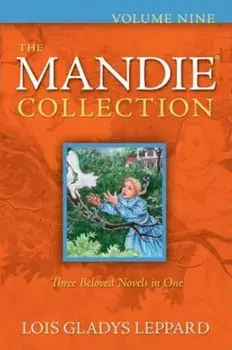 The Mandie Collection, Volume Nine, Paperback/Lois Gladys Leppard