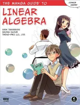 The Manga Guide to Linear Algebra, Paperback/Shin Takahashi