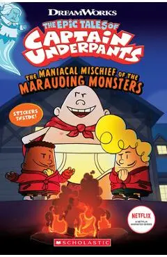 The Maniacal Mischief of the Marauding Monsters (the Epic Tales of Captain Underpants Tv) - Meredith Rusu