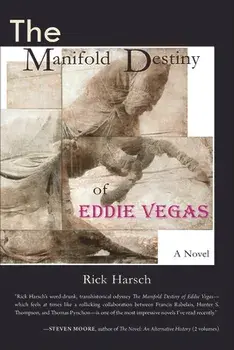 The Manifold Destiny of Eddie Vegas, Paperback/Rick Harsch