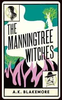 The Manningtree Witches, Paperback/A. K. Blakemore