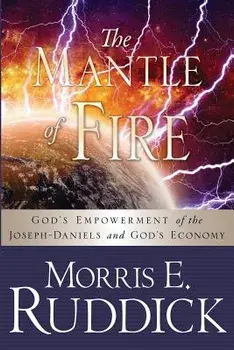 The Mantle of Fire, Paperback/Morris E. Ruddick