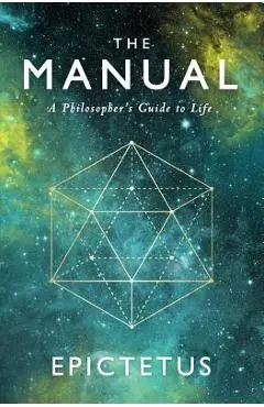 The Manual: A Philosopher's Guide to Life - Ancient Renewal