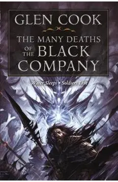 The Many Deaths of the Black Company - Glen Cook