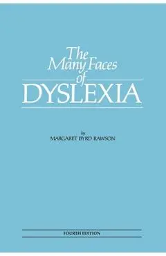 The Many Faces of Dyslexia - Margaret Byrd Rawson