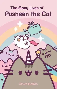 The Many Lives of Pusheen the Cat, Paperback/Claire Belton