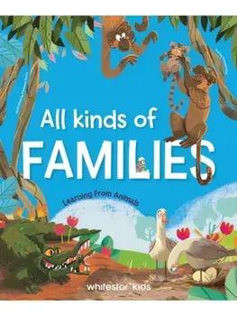 The Many Ways to Be a Family. Learning from Animals, Hardback/***