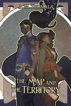 The Map and the Territory, Paperback/A. M. Tuomala