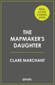 The Mapmaker's Daughter, Paperback/Clare Marchant