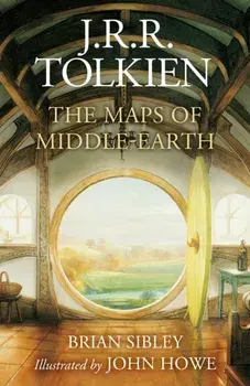 The Maps of Middle-earth. From NuMenor and Beleriand to Wilderland and Middle-Earth, Hardback/Brian Sibley