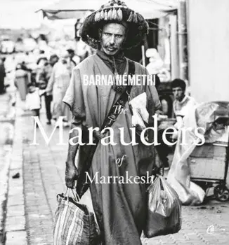 The Marauders of Marrakesh/Barna Nemethi