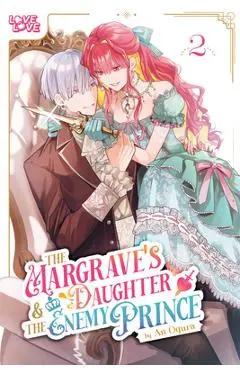 The Margrave's Daughter & Enemy Prince, Volume 2 - An Ogura