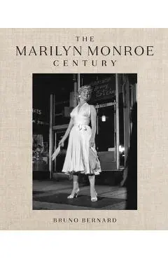 The Marilyn Monroe Century: From Norma Jeane to Icon--A Story in Photographs - Joshua John Miller