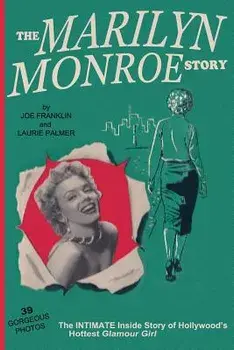 The Marilyn Monroe Story: : The Intimate Inside Story of Hollywood's Hottest Glamour Girl., Paperback/Scott Cardinal