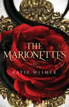 The Marionettes, Paperback/Katie Wismer