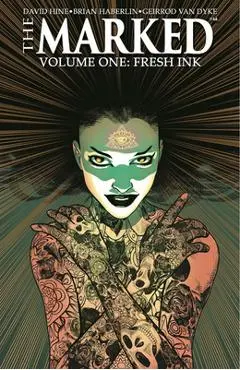 The Marked Volume 1: Fresh Ink - David Hine