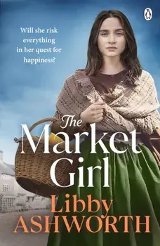 The Market Girl, Paperback/Libby Ashworth