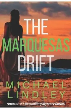 The Marquesas Drift - Michael Lindley