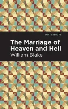 The Marriage of Heaven and Hell, Paperback/William Blake