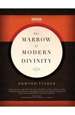 The Marrow of Modern Divinity - Edward Fisher