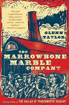 The Marrowbone Marble Company, Paperback/Glenn Taylor