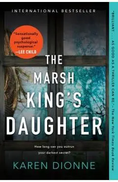 The Marsh King's Daughter - Karen Dionne