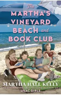 The Martha's Vineyard Beach and Book Club - Martha Hall Kelly