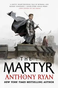 The Martyr, Paperback/Anthony Ryan