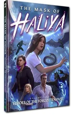 The Mask of Haliya Vol. 2: Echoes of the Forgotten Past: Echoes of the Forgotten Past - Kaitlyn Fajilan