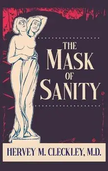 The Mask of Sanity, Hardcover/Hervey M. Cleckley