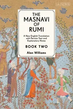 The Masnavi of Rumi, Book Two: A New English Translation with Explanatory Notes, Hardcover/Jalaloddin Rumi