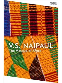 The Masque of Africa. 2 ed, Paperback/V.S. Naipaul