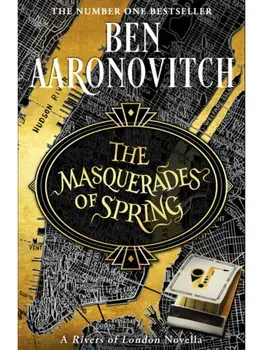 The Masquerades of Spring. The Brand New Rivers of London Novella, Paperback/Ben Aaronovitch