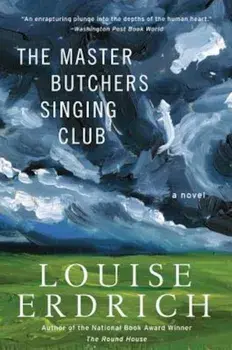 The Master Butchers Singing Club, Paperback/Louise Erdrich