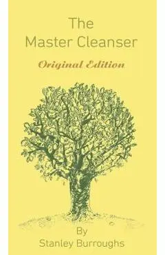 The Master Cleanser: With Special Needs and Problems - Stanley Burroughs
