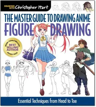 The Master Guide to Drawing Anime: Expressions & Poses, 6: Figure Drawing Essentials for the Aspiring Artist, Paperback/Christopher Hart