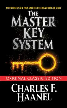 The Master Key System (Original Classic Edition), Paperback/Charles F. Haanel