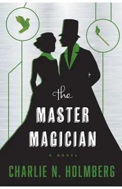 The Master Magician - Charlie N. Holmberg