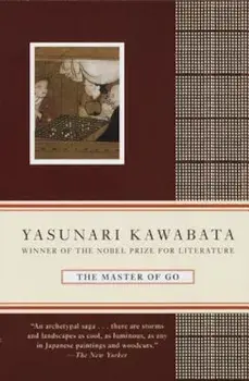 The Master of Go, Paperback/Yasunari Kawabata