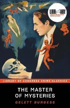 The Master of Mysteries, Paperback/Gelett Burgess