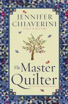 The Master Quilter, Paperback/Jennifer Chiaverini
