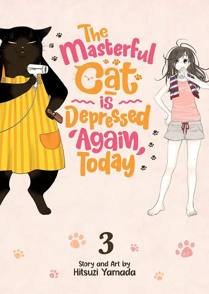 The Masterful Cat Is Depressed Again Today, Vol. 3