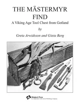 The Mästermyr Find: A Viking Age Tool Chest from Gotland, Paperback/Henry T. Brown