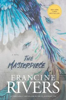 The Masterpiece, Paperback/Francine Rivers