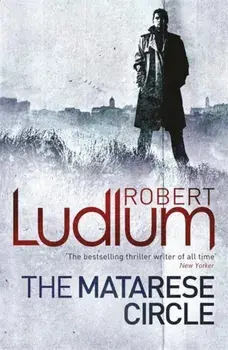 The Matarese Circle, Paperback/Robert Ludlum