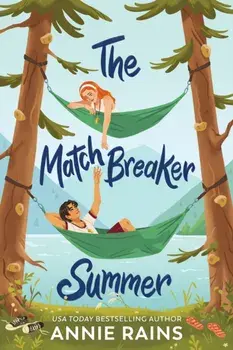 The Matchbreaker Summer, Paperback/Annie Rains