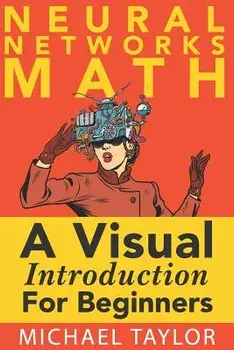 The Math of Neural Networks, Paperback/Michael Taylor