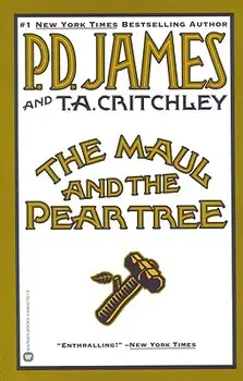 The Maul and the Pear Tree, Paperback/P. D. James
