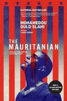 The Mauritanian (Originally Published as Guantánamo Diary), Paperback/Mohamedou Ould Slahi